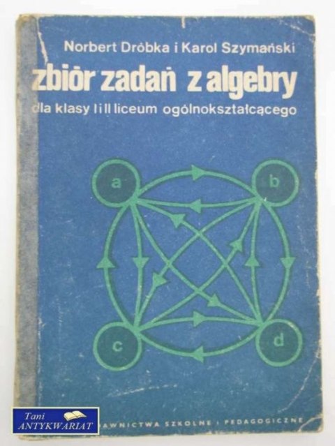 ZBIÓR ZADAŃ Z ALGEBRY DLA KLAS I i II LO