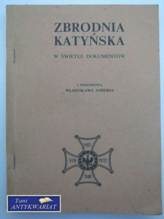 ZBRODNIA KATYŃSKA W ŚWIETLE DOKUMENTÓW