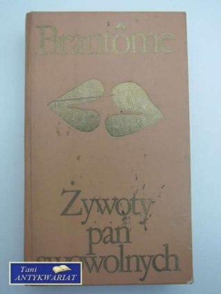 ŻYWOTY PAŃ SWAWOLNYCH