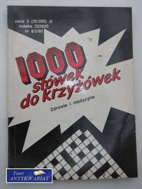 1000 SŁÓWEK DO KRZYŻÓWEK ZDROWIE I MEDYCYNA