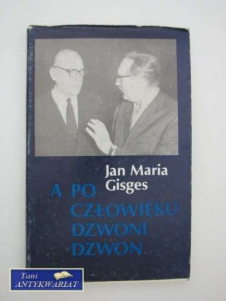 A PO CZŁOWIEKU DZWONI DZWON
