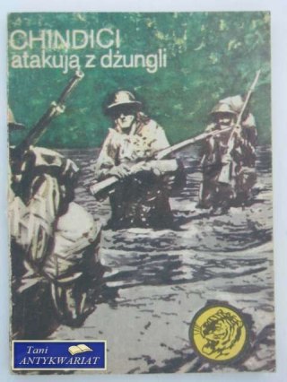 CHINDICI ATAKUJĄ DŻUNGLĘ