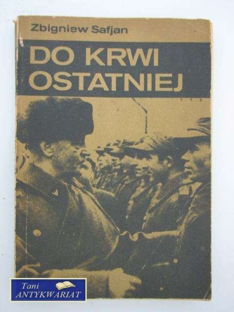 DO KRWI OSTATNIEJ