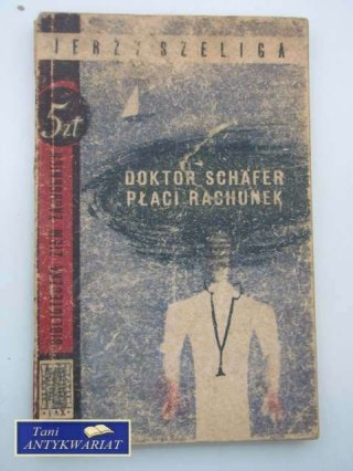 DOKTOR SCHAFER PŁACI RACHUNEK