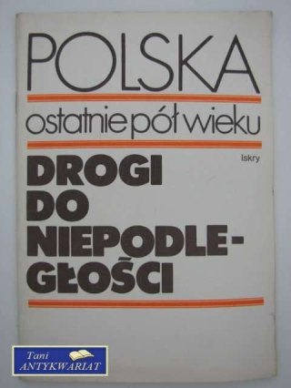 DROGI DO NIEPODLEGŁOŚCI