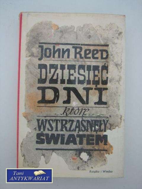 DZIESIĘĆ DNI KTÓRE WSTRZĄSNĘŁY ŚWIATEM