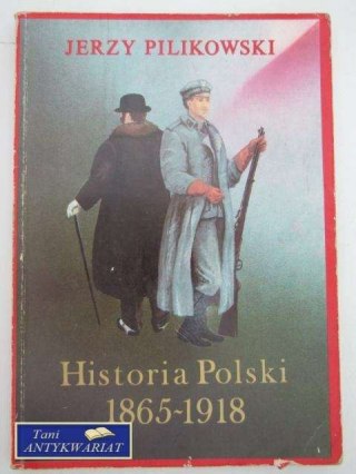 HISTORIA POLSKI 1865-1918
