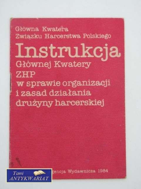 INSTRUKCJA GŁÓWNEJ KWATERY ZHP W SPRAWIE ORGANIZACJI I