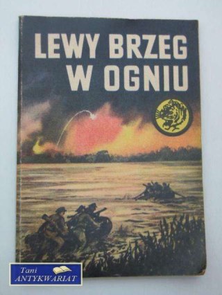LEWY BRZEG W OGNIU