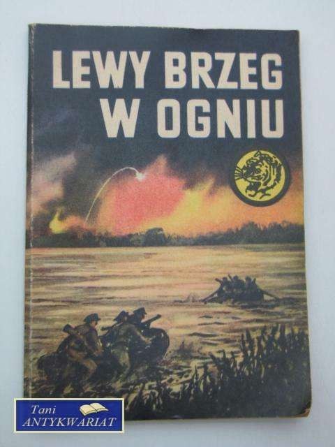 LEWY BRZEG W OGNIU