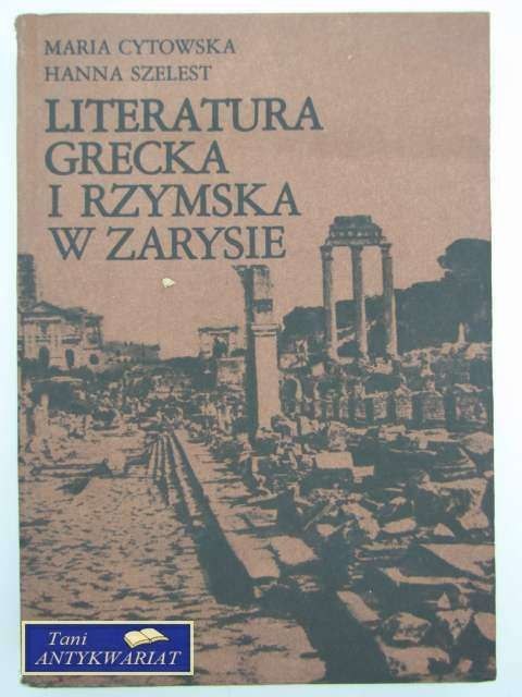 LITERATURA GRECKA I RZYMSKA W ZARYSIE LITERATURA GRECKA I RZYMSKA W ZARYSIE