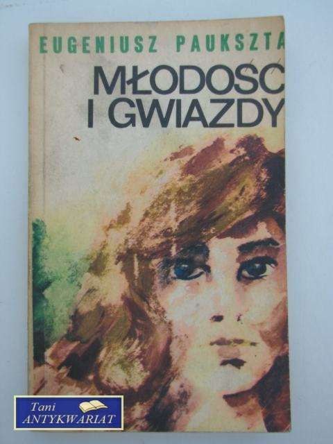 MŁODOŚĆ I GWIAZDY MŁODOŚĆ I GWIAZDY