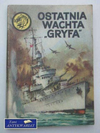 OSTATNIA WACHTA GRYFA