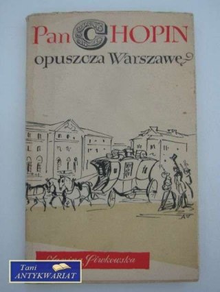 PAN CHOPIN OPUSZCZA WARSZAWĘ
