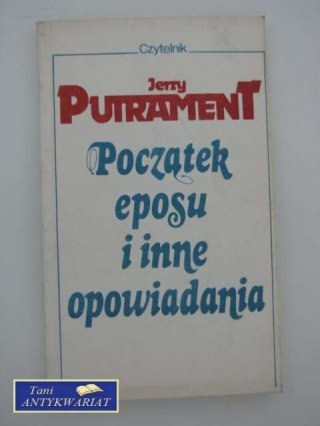 POCZĄTEK EPOSU I INNE OPOWIADANIA