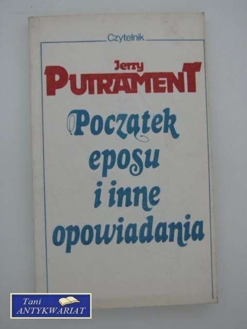 POCZĄTEK EPOSU I INNE OPOWIADANIA