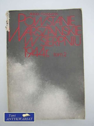 POWSTANIE WARSZAWSKIE W SIERPNIU 1944 R. TOM II