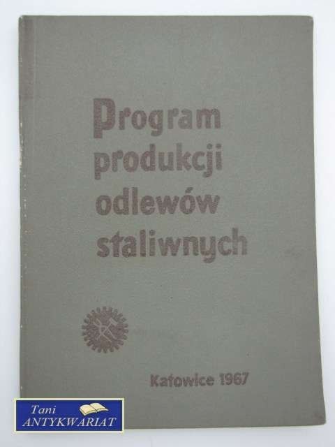 PROGRAM PRODUKCJI ODLEWÓW STALIWNYCH