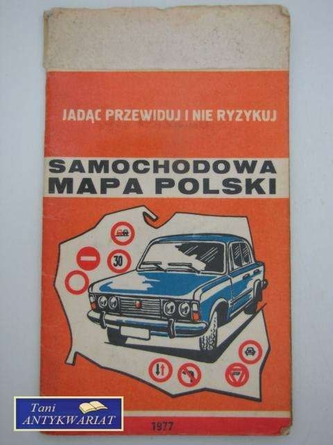 SAMOCHODOWA MAPA POLSKI JADĄC PRZEWIDUJ I NIE RYZYKUJ