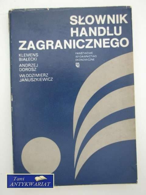 SŁOWNIK HANDLU ZAGRANICZNEGO SŁOWNIK HANDLU ZAGRANICZNEGO