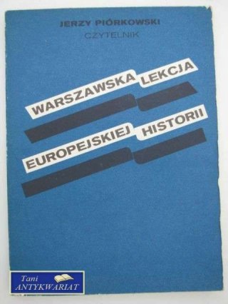 WARSZAWSKA LEKCJA EUROPEJSKIEJ HISTORII