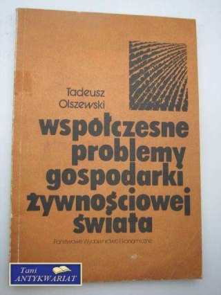 WSPÓŁCZESNE PROBLEMY GOSPODARKI ŻYWNOŚCIOWEJ ŚWIATA