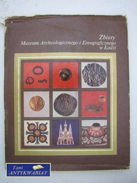 ZBIORY MUZEUM ARCHEOLOGICZNEGO I ETNOGRAFICZNEGO W ... ZBIORY MUZEUM ARCHEOLOGICZNEGO I ETNOGRAFICZNEGO W ...