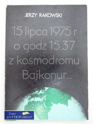 15 LIPCA 1975R O GODZ. 15.37 .....