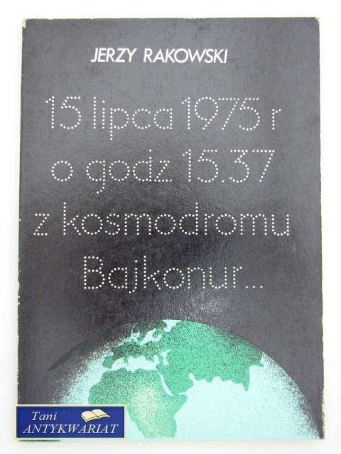 15 LIPCA 1975R O GODZ. 15.37 .....