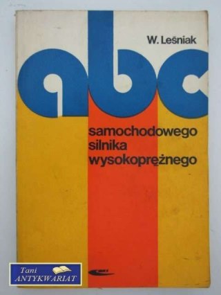 ABC SAMOCHODOWEGO SILNIKA WYSOKOPRĘŻNEGO
