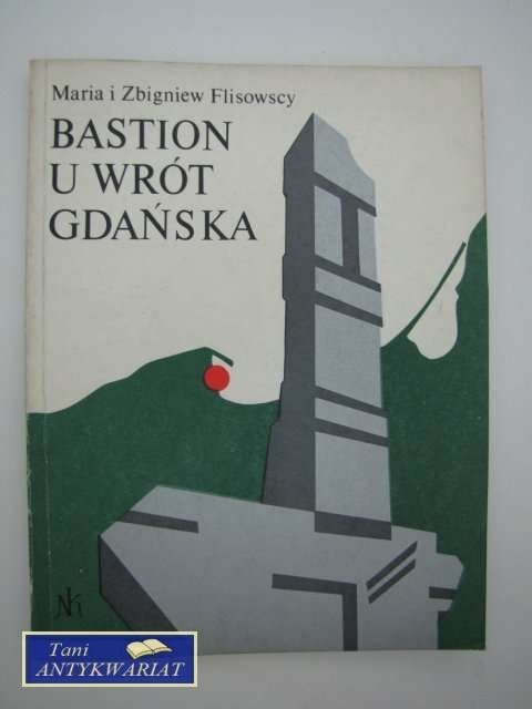 BASTION U WRÓT GDAŃSKA