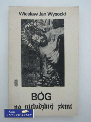 BÓG NA NIELUDZKIEJ ZIEMI