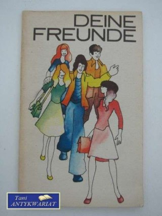DEINE FREUNDE wybór i opracowanie