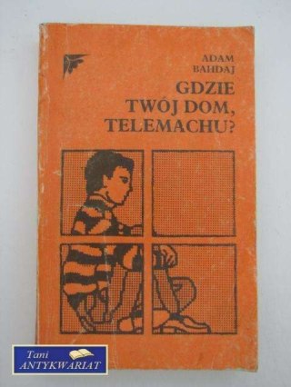 GDZIE TWÓJ DOM TELEMACHU?