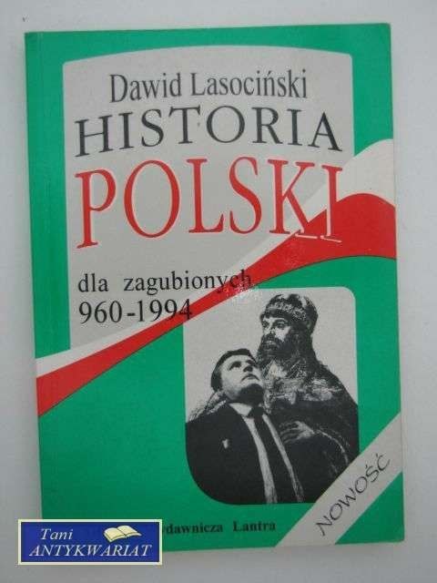 HISTORIA POLSKI DLA ZAGUBIONYCH 960-1994
