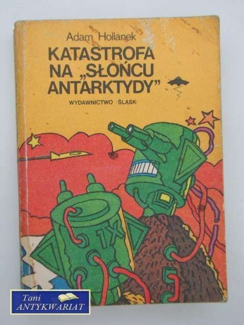 KATASTROFA NA SŁOŃCU ANTARKTYDY KATASTROFA NA SŁOŃCU ANTARKTYDY