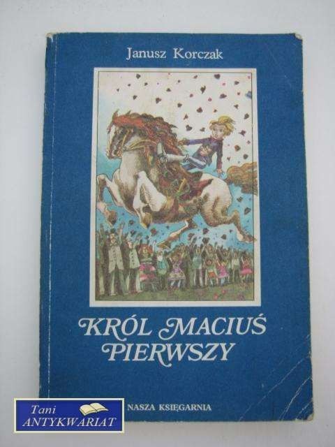 KRÓL MACIUŚ PIERWSZY