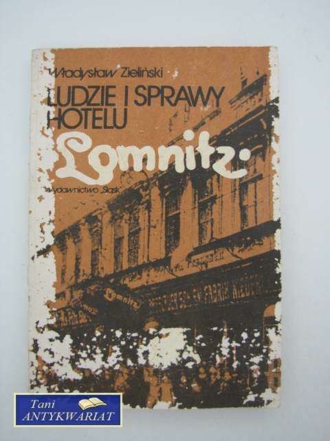 LUDZIE I SPRAWY HOTELU LOMNITZ LUDZIE I SPRAWY HOTELU LOMNITZ