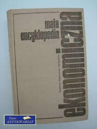 MAŁA ENCYKLOPEDIA EKONOMICZNA