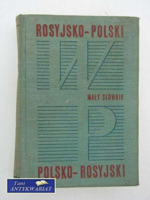 MAŁY SŁOWNIK ROSYJSKO-POLSKI MAŁY SŁOWNIK ROSYJSKO-POLSKI