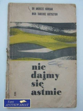 NIE DAJMY SIĘ ASTMIE