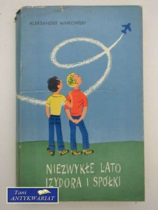 NIEZWYKŁE LATO IZYDORA I SPÓŁKI