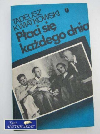 PŁACI SIĘ KAŻDEGO DNIA