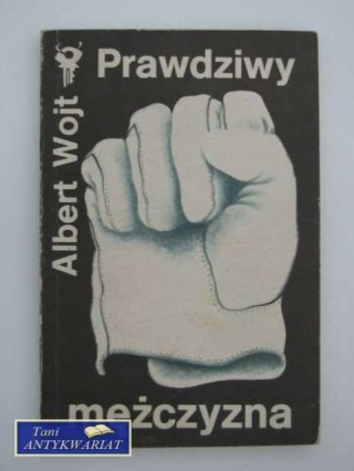 PRAWDZIWY MĘŻCZYZNA