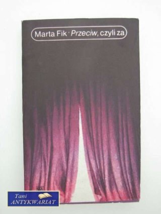 PRZECIW, CZYLI ZA