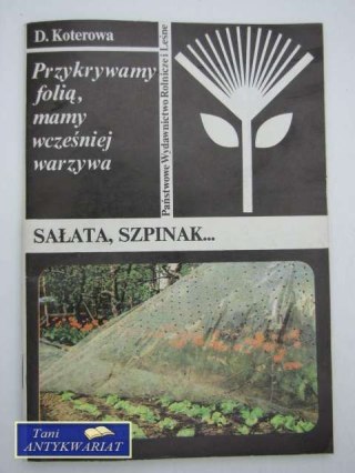 PRZYKRYWAMY FOLIĄ, MAMY WCZEŚNIEJ WARZYWA...