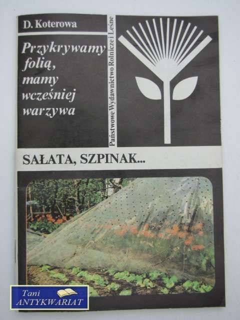 PRZYKRYWAMY FOLIĄ, MAMY WCZEŚNIEJ WARZYWA...