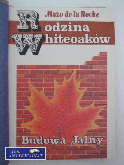 RODZINA WHITEOAKÓW BUDOWA JALNY