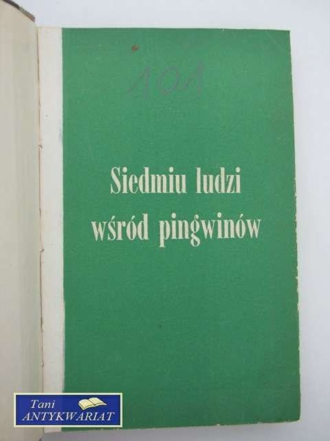 SIEDMIU LUDZI WŚRÓD PINGWINÓW