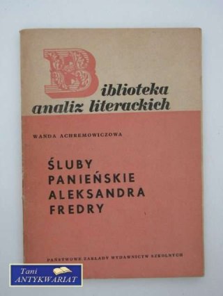 ŚLUBY PANIEŃSKIE ALEKSANDRA FREDRY